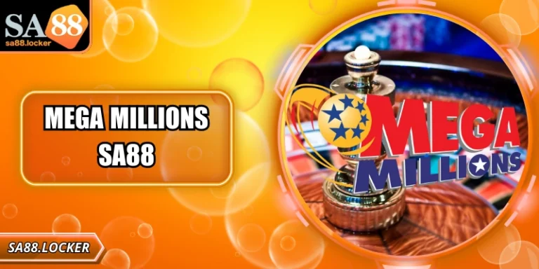 Mega Millions SA88 – Cơ Hội Nhận Thưởng Hấp Dẫn Nhất