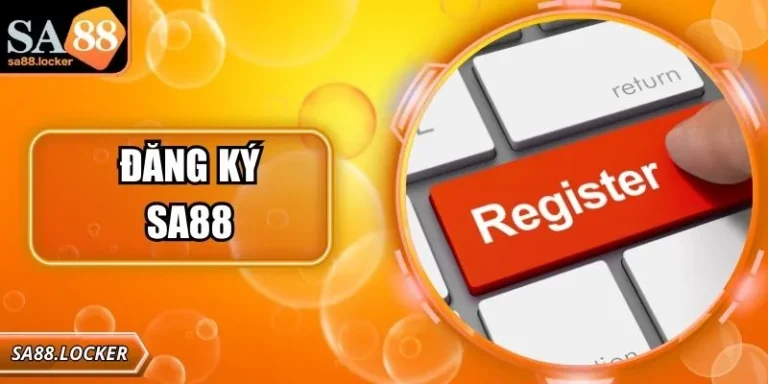 Đăng Ký SA88 – Hướng Dẫn Chi Tiết, Lợi Ích Cho Người Dùng